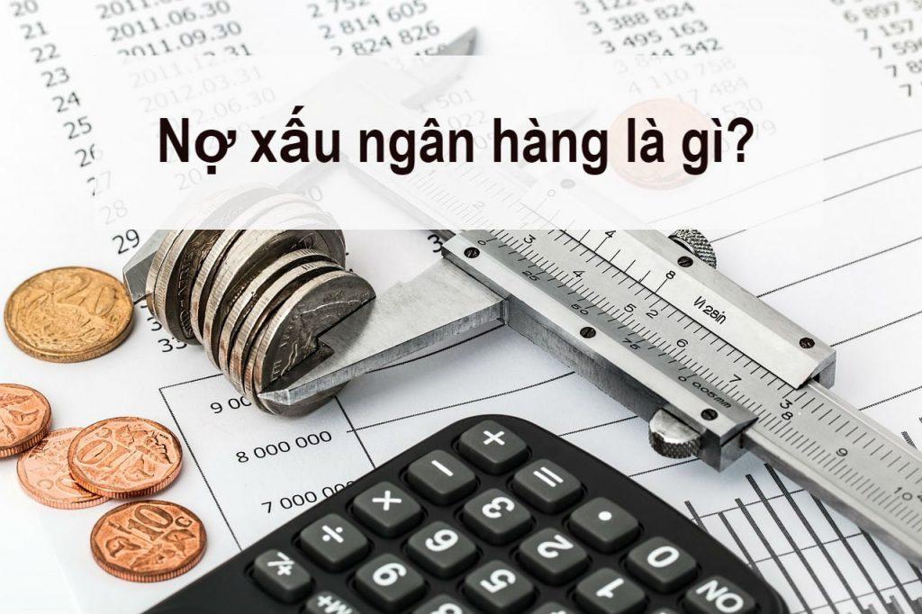 nợ xấu ngân hàng là gì