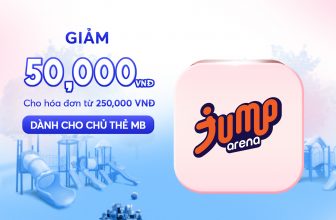 Giảm 50,000 VNĐ dành cho chủ thẻ MB tại nhà hàng JUMP ARENA